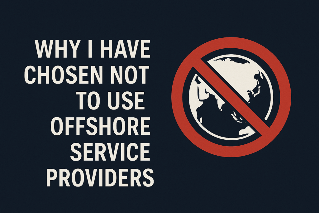 Why I have chosen not to outsource